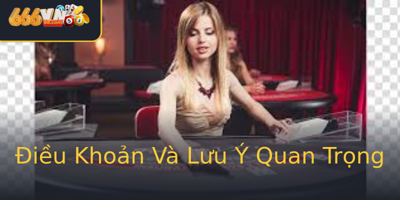 Điều Khoản Và Lưu Ý Quan Trọng Điều Khoản Và Lưu Ý Quan Trọng
