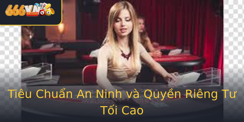 Tiêu Chuẩn An Ninh và Quyền Riêng Tư Tối Cao Tiêu Chuẩn An Ninh và Quyền Riêng Tư Tối Cao